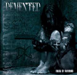 Demented (FRA) : Fields of Suffering